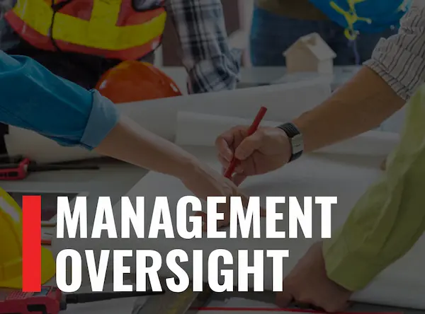 Image of people working on plans with the words "Management Oversight"